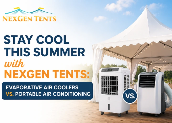 Stay Cool This Summer with NexGen Tents Evaporative Air Coolers vs. Portable Air Conditioning